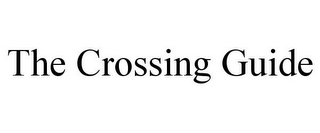 THE CROSSING GUIDE