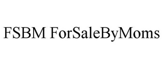 FSBM FORSALEBYMOMS