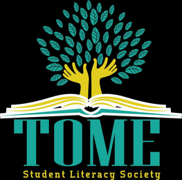 TOME STUDENT LITERACY SOCIETY