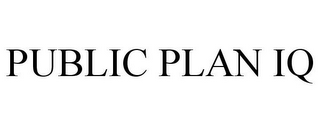 PUBLIC PLAN IQ