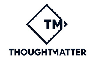 TM THOUGHTMATTER