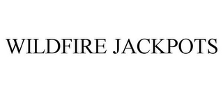 WILDFIRE JACKPOTS