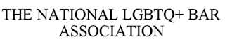 THE NATIONAL LGBTQ+ BAR ASSOCIATION