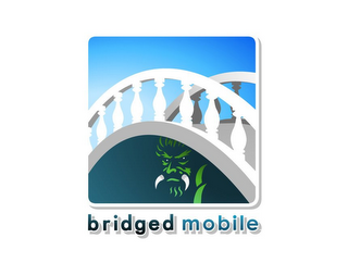 BRIDGED MOBILE