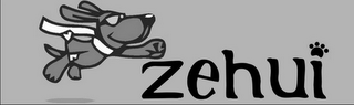 ZEHUI