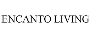 ENCANTO LIVING