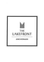 THE LAKEFRONT ANCHORAGE