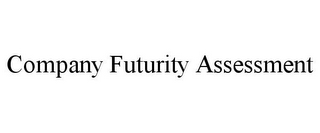 COMPANY FUTURITY ASSESSMENT