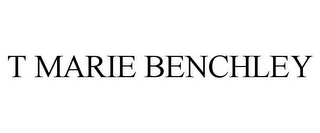 T MARIE BENCHLEY