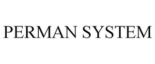 PERMAN SYSTEM