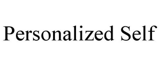 PERSONALIZED SELF