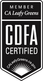 MEMBER CA LEAFY GREENS CDFA CERTIFIED CALEAFYGREENS.CA.GOV