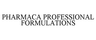 PHARMACA PROFESSIONAL FORMULATIONS