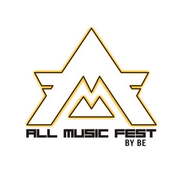 AM ALL MUSIC FEST BY BE