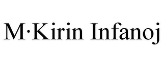 M·KIRIN INFANOJ