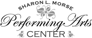 SHARON L. MORSE PERFORMING ARTS CENTER