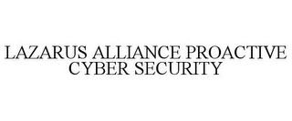 LAZARUS ALLIANCE PROACTIVE CYBER SECURITY