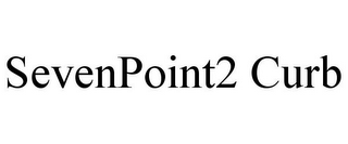 SEVENPOINT2 CURB