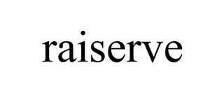RAISERVE
