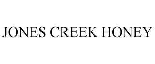 JONES CREEK HONEY