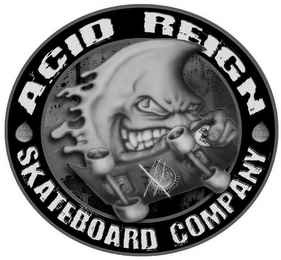 ACID REIGN SKATE BOARD COMPANY ACID REIGN ACID REIGN ACID REIGN SKATE BOARD COMPANY