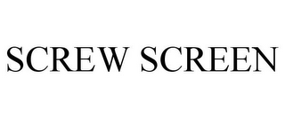 SCREW SCREEN