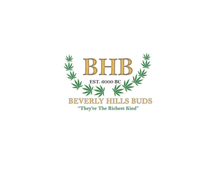 BHB EST. 6000 BC BEVERLY HILLS BUDS THEY'RE "THE RICHEST KIND"