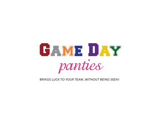 GAME DAY PANTIES BRINGS LUCK TO YOUR TEAM, WITHOUT BEING SEEN!