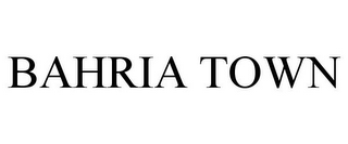 BAHRIA TOWN
