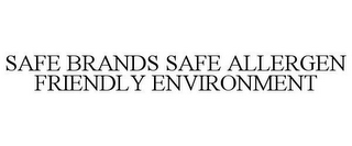 SAFE BRANDS SAFE ALLERGEN FRIENDLY ENVIRONMENT