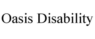 OASIS DISABILITY