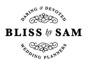 BLISS BY SAM DARING & DEVOTED WEDDING PLANNERS