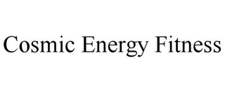 COSMIC ENERGY FITNESS