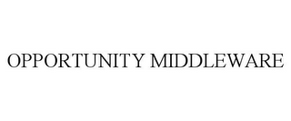 OPPORTUNITY MIDDLEWARE