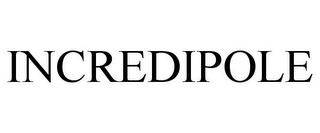 INCREDIPOLE