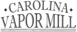 CAROLINA VAPOR MILL