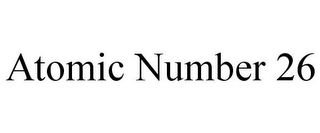 ATOMIC NUMBER 26