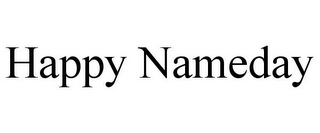 HAPPY NAMEDAY