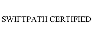 SWIFTPATH CERTIFIED