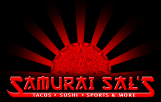 SAMURAI SAL'S | TACOS · SUSHI · SPORTS & MORE