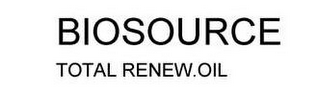 BIOSOURCE TOTAL RENEW OIL