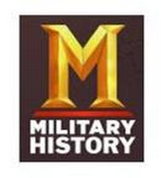 M MILITARY HISTORY