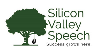 SILICON VALLEY SPEECH SUCCESS GROWS HERE.