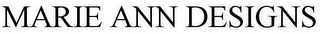 MARIE ANN DESIGNS