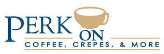 PERK ON COFFEE, CREPES, & MORE