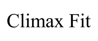 CLIMAX FIT