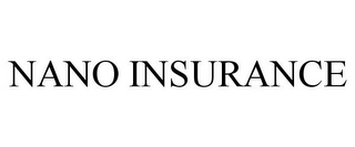 NANO INSURANCE