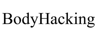 BODYHACKING