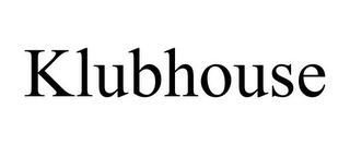 KLUBHOUSE