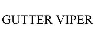 GUTTER VIPER